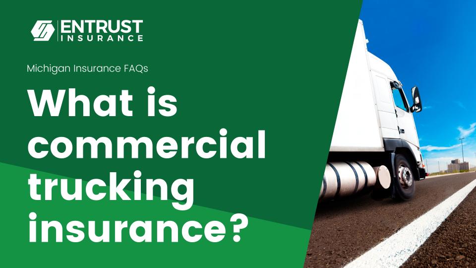 What is commercial trucking insurance?