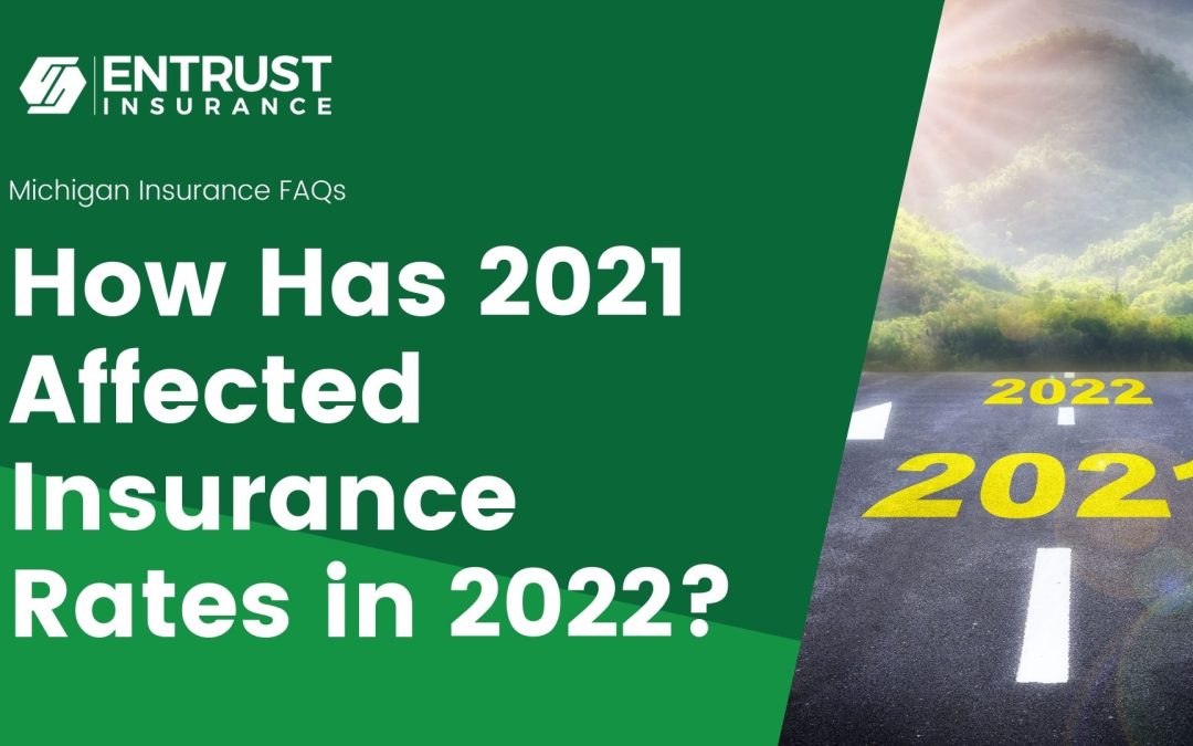 How Has 2021 Affected Insurance Rates in 2022?