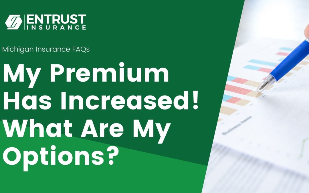 My Premium Has Increased! What Are My Options?