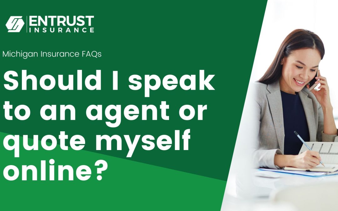 Should I Speak to an Agent or Quote Myself Online?