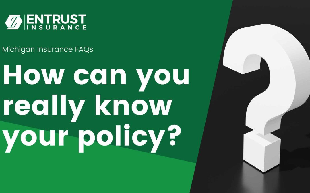 How Can I Really Know My Policy?
