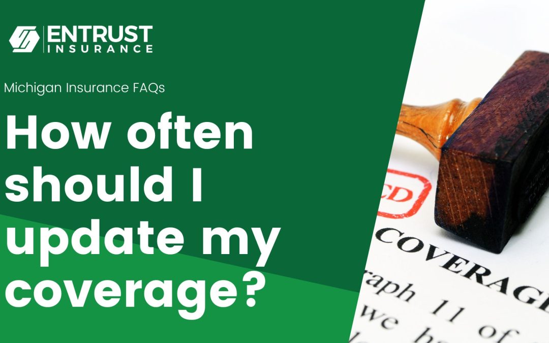 How Often Should I Update My Insurance Coverage?