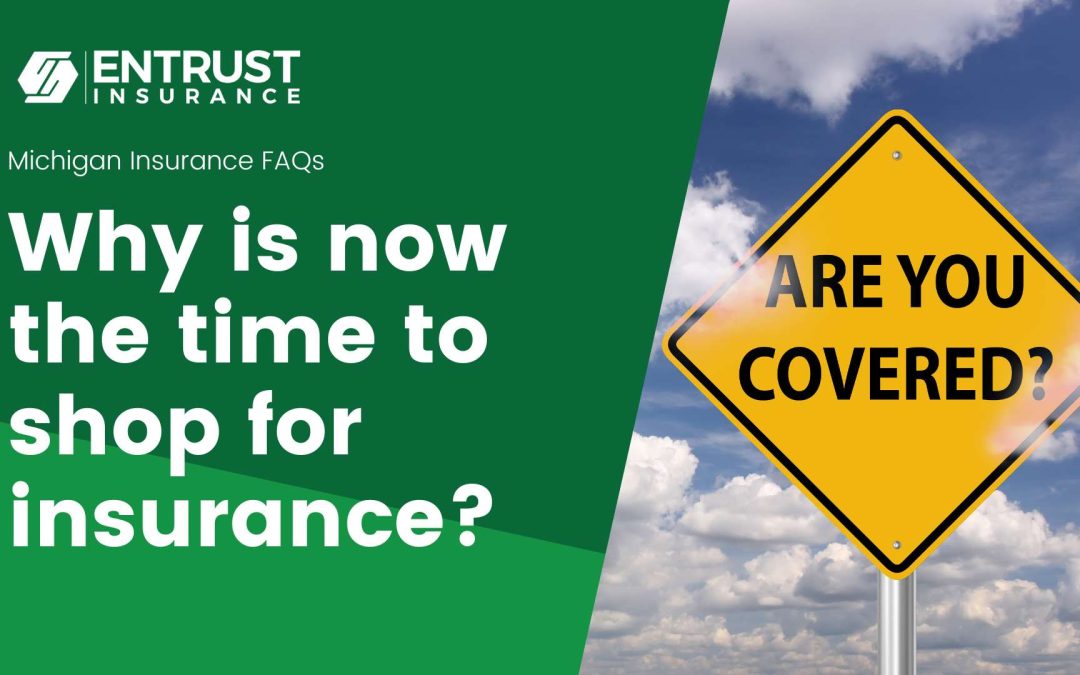 Why Is Now The Time to Shop For Insurance?