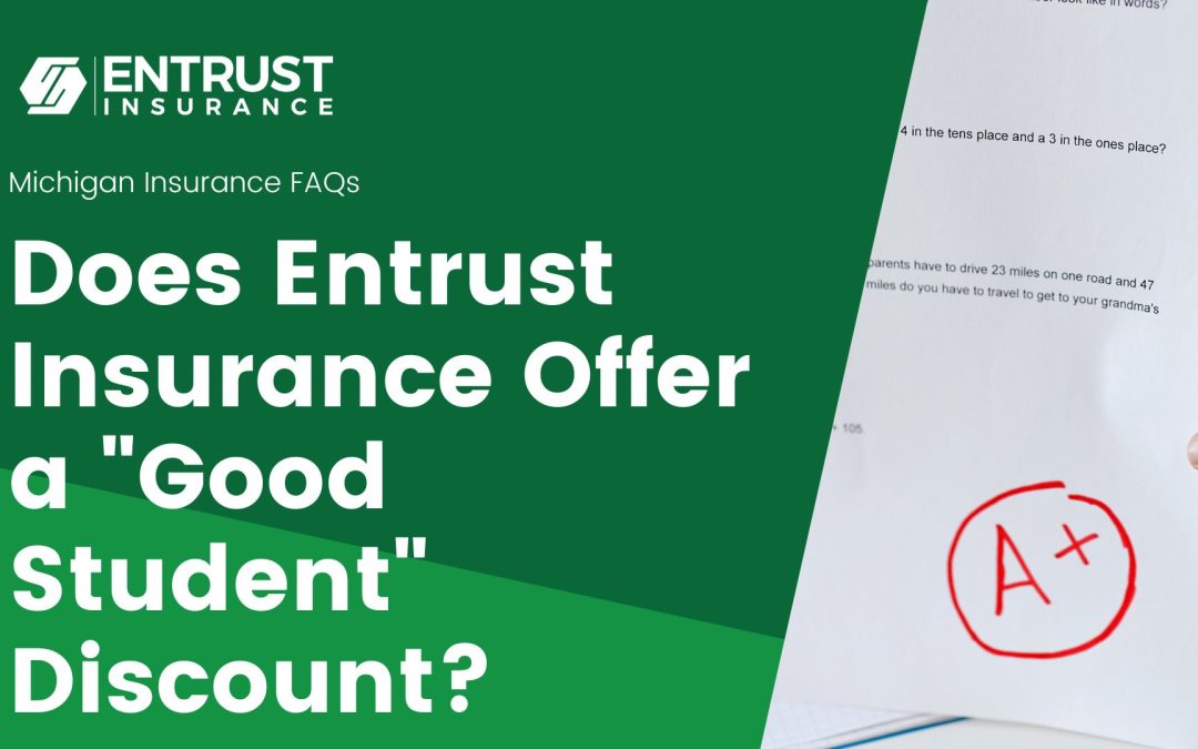 Does Entrust Insurance Offer a “Good Student” Discount?