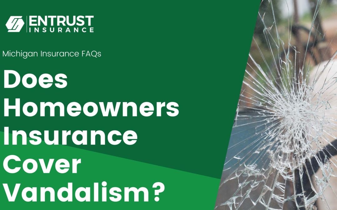 Does Homeowners Insurance Cover Vandalism?