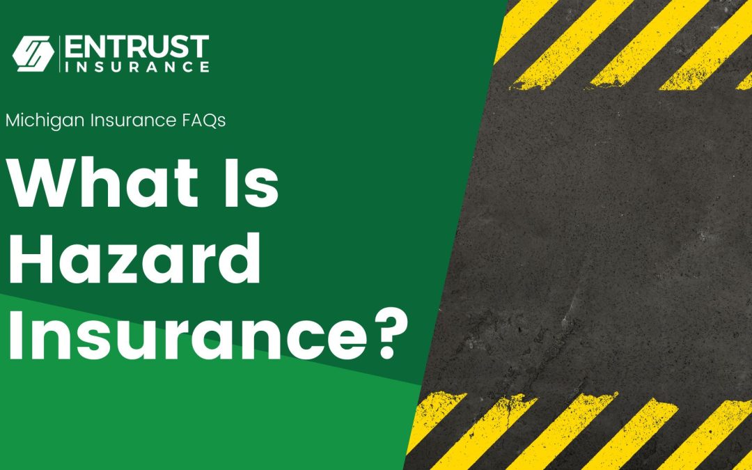 What Is Hazard Insurance?