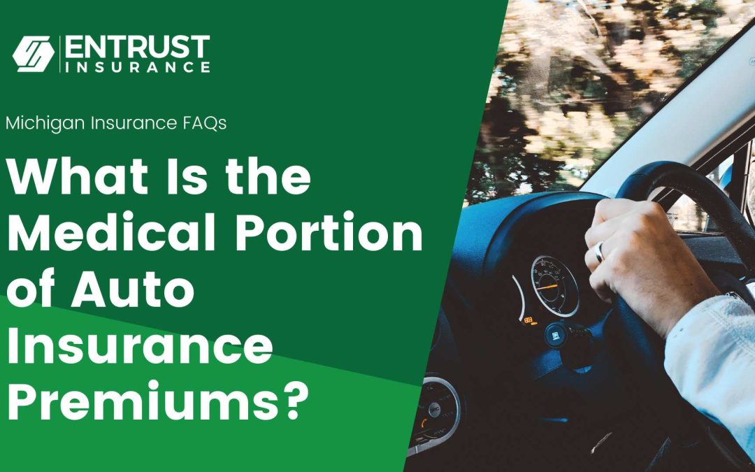 What Is the Medical Portion of Auto Insurance Premiums?