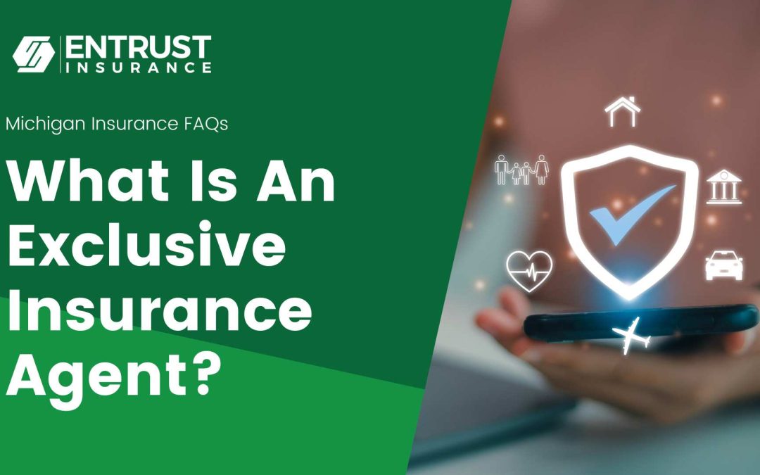 What Is An Exclusive Insurance Agent?