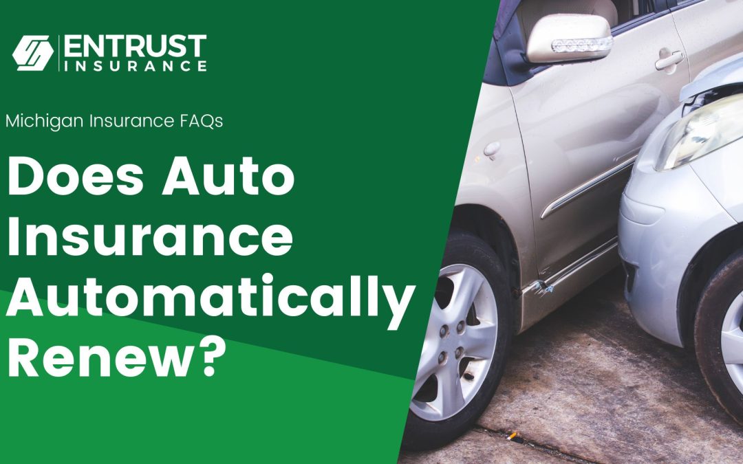 Does Auto Insurance Automatically Renew?