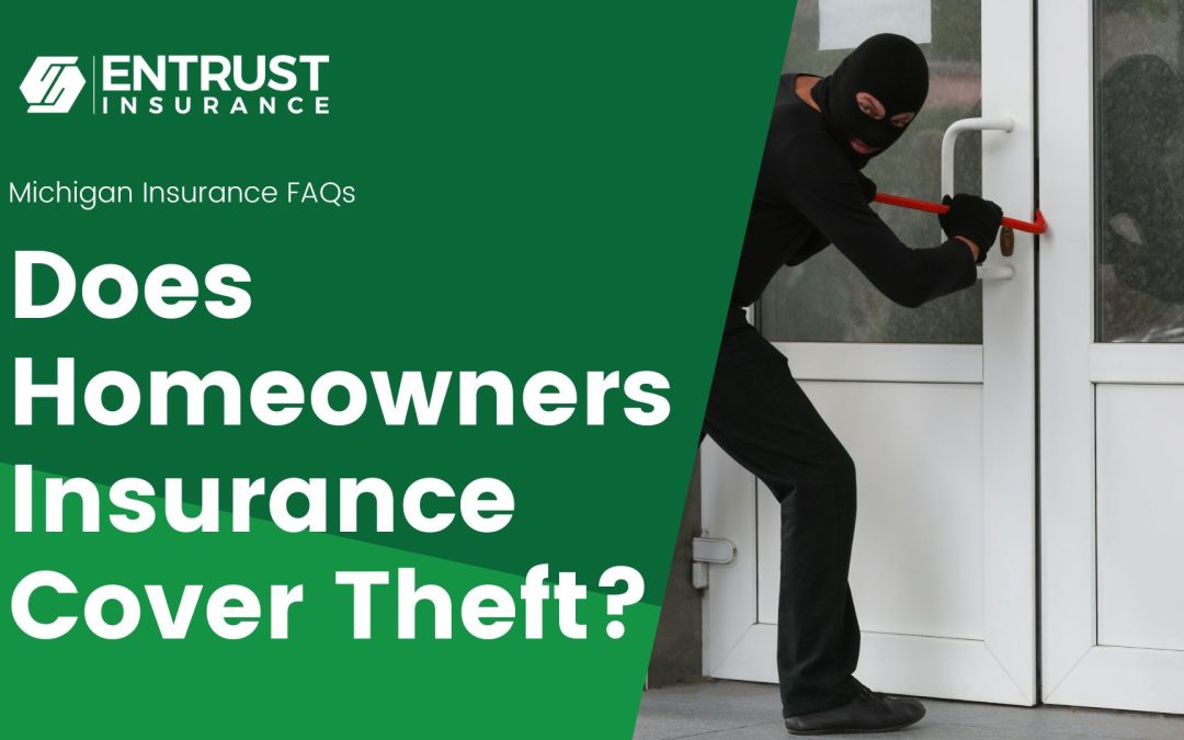 Does Homeowners Insurance Cover Theft?